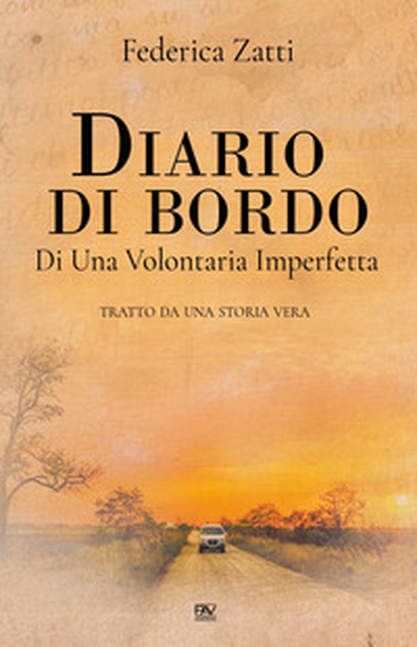 Diario di bordo di una volontaria imperfetta. Tratto da una storia vera - Librerie.coop Diario di bordo di una volontaria imperfetta. Tratto da una storia vera - Librerie.coop