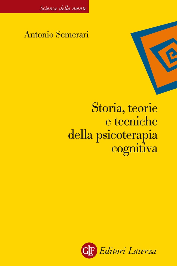 Storia, teorie e tecniche della psicoterapia cognitiva - Librerie.coop Storia, teorie e tecniche della psicoterapia cognitiva - Librerie.coop