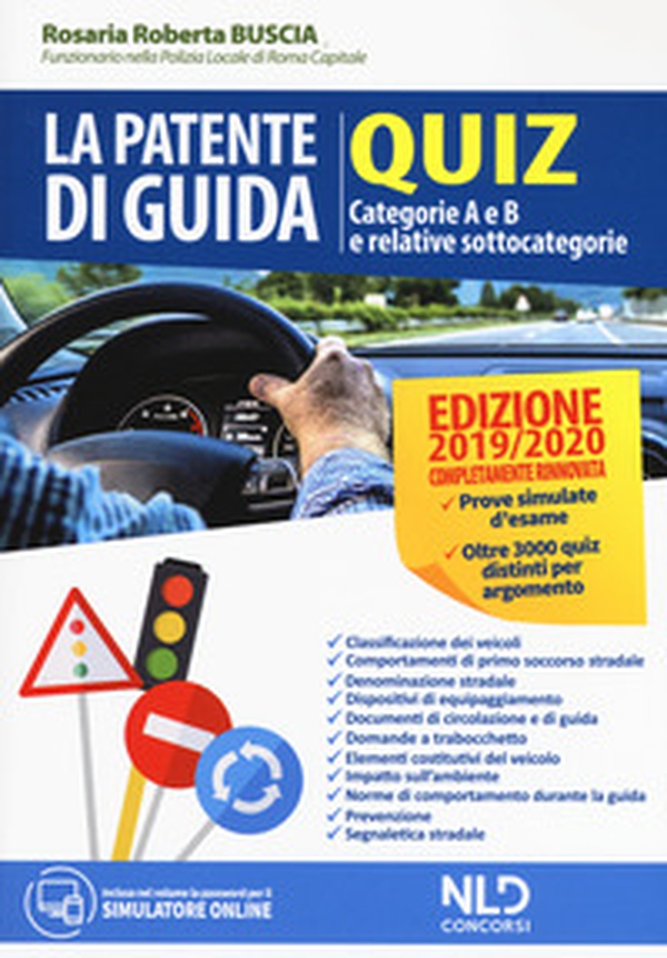La patente di guida. Quiz. Categorie A e B e relative sottocategorie - Librerie.coop La patente di guida. Quiz. Categorie A e B e relative sottocategorie - Librerie.coop