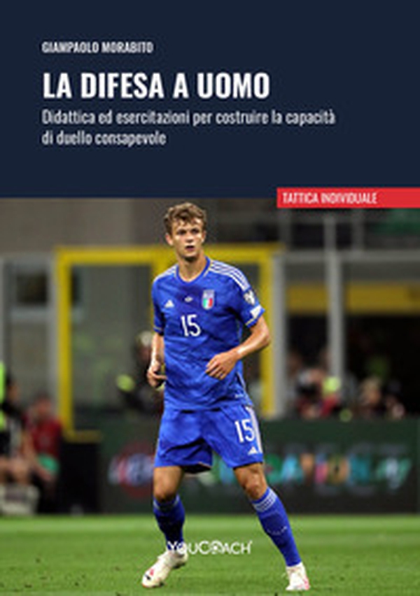 La difesa a uomo. Didattica ed esercitazioni per costruire la capacità di duello consapevole - Librerie.coop La difesa a uomo. Didattica ed esercitazioni per costruire la capacità di duello consapevole - Librerie.coop