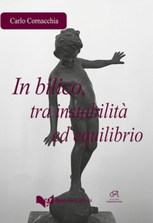 In bilico, tra instabilità ed equilibrio - Librerie.coop In bilico, tra instabilità ed equilibrio - Librerie.coop