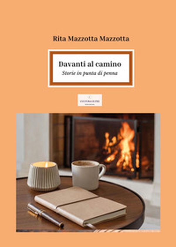 Davanti al camino. Storie in punta di penna - Librerie.coop Davanti al camino. Storie in punta di penna - Librerie.coop