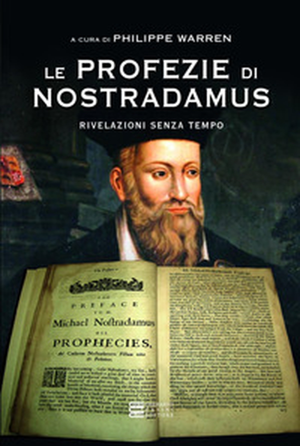 Le profezie di Nostradamus. Rivelazioni senza tempo - Librerie.coop Le profezie di Nostradamus. Rivelazioni senza tempo - Librerie.coop