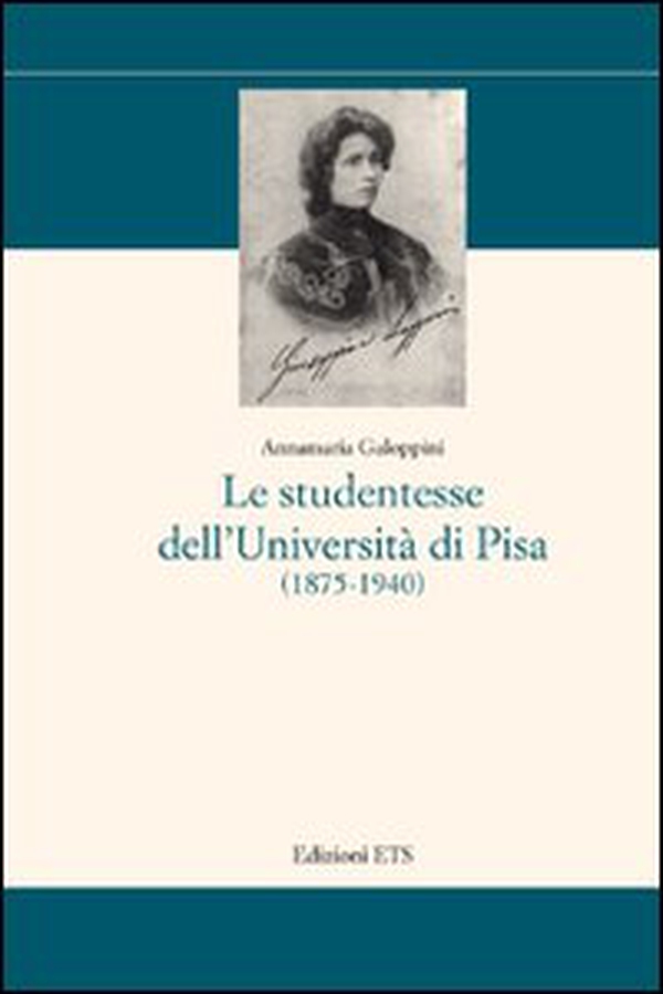 Le studentesse dell'Università di Pisa (1875-1940) - Librerie.coop Le studentesse dell'Università di Pisa (1875-1940) - Librerie.coop