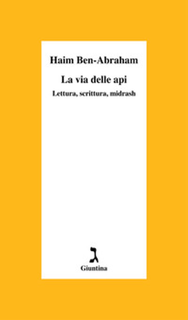 La via delle api. Lettura, scrittura, midrash - Librerie.coop La via delle api. Lettura, scrittura, midrash - Librerie.coop
