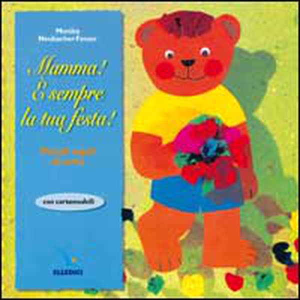 Mamma! È sempre la tua festa! Piccoli regali di carta. Con cartamodelli - Librerie.coop Mamma! È sempre la tua festa! Piccoli regali di carta. Con cartamodelli - Librerie.coop