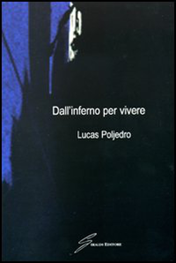 Dall'inferno per vivere - Librerie.coop Dall'inferno per vivere - Librerie.coop