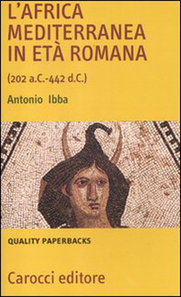L'Africa mediterranea in età romana (202 a. C.-442 d. C.) - Librerie.coop L'Africa mediterranea in età romana (202 a. C.-442 d. C.) - Librerie.coop