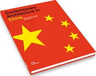 Zeitgenössische Architektur in China. Bauten und Projekte 2000 bis 2020 - Librerie.coop