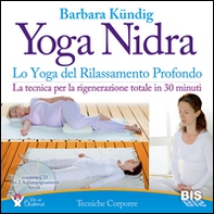 Yoga nidra. Lo yoga del rilassamento profondo - Librerie.coop