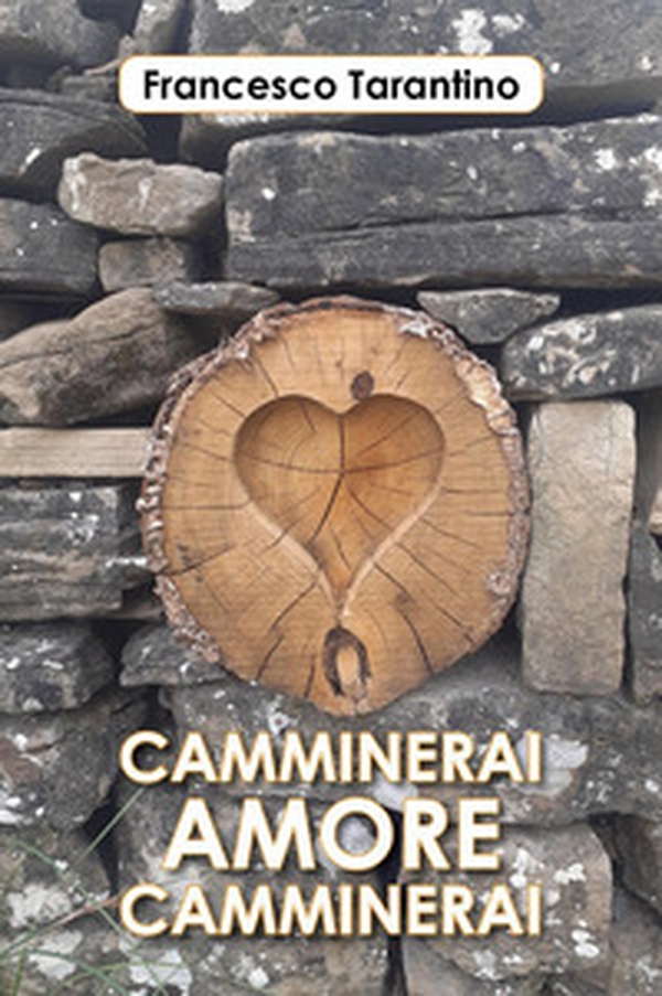 Camminerai, amore, camminerai - Librerie.coop Camminerai, amore, camminerai - Librerie.coop