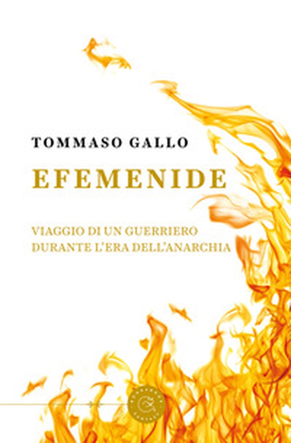 Efemenide. Viaggio di un guerriero durante l'Era dell'Anarchia - Librerie.coop Efemenide. Viaggio di un guerriero durante l'Era dell'Anarchia - Librerie.coop