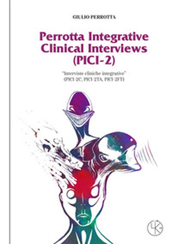 Perrotta Integrative Clinical Interviews (PICI-2). «Interviste cliniche integrative» (PICI-2C, PICI-2TA, PICI-2FT) - Librerie.coop Perrotta Integrative Clinical Interviews (PICI-2). «Interviste cliniche integrative» (PICI-2C, PICI-2TA, PICI-2FT) - Librerie.coop