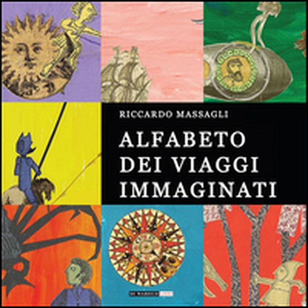 Alfabeto dei viaggi immaginati - Librerie.coop Alfabeto dei viaggi immaginati - Librerie.coop