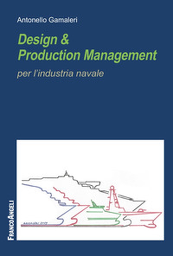 Design & production management per l'industria navale - Librerie.coop Design & production management per l'industria navale - Librerie.coop