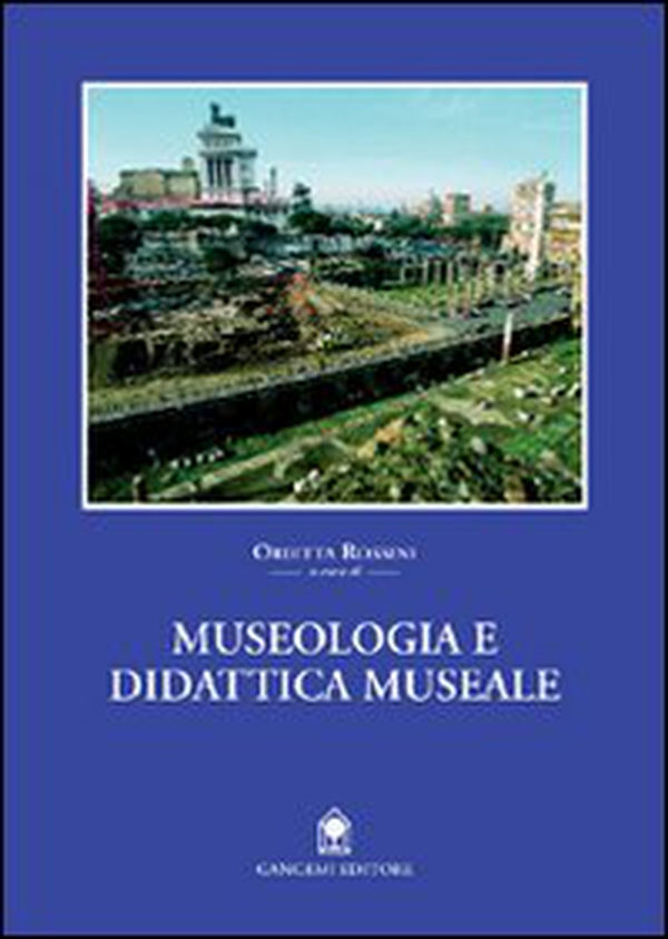 Museologia e didattica museale. I musei di Roma e del Lazio - Librerie.coop Museologia e didattica museale. I musei di Roma e del Lazio - Librerie.coop