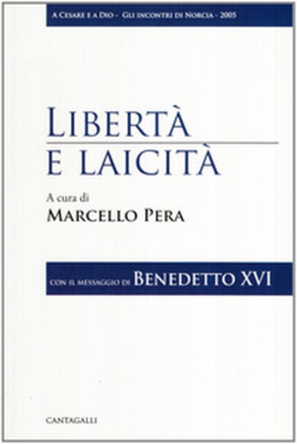 Libertà e laicità. Con il messaggio di Benedetto XVI - Librerie.coop Libertà e laicità. Con il messaggio di Benedetto XVI - Librerie.coop