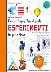 Enciclopedia degli esperimenti in pratica - Librerie.coop