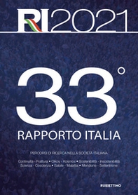 33° Rapporto Italia 2021. Percorsi di ricerca nella società italiana - Librerie.coop