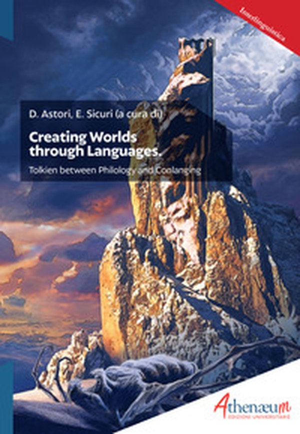 Creating Worlds through Languages. Tolkien between Philology and Conlanging - Librerie.coop Creating Worlds through Languages. Tolkien between Philology and Conlanging - Librerie.coop