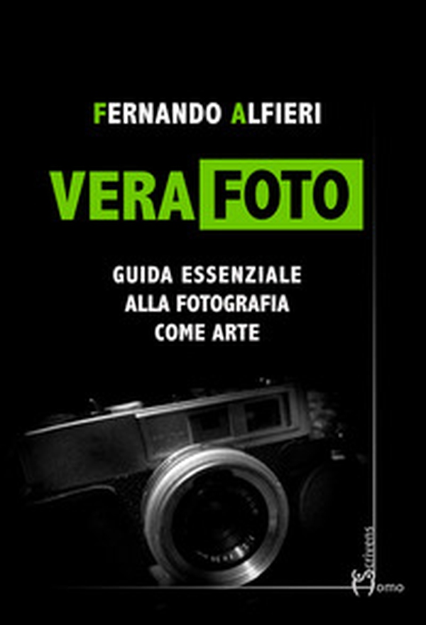 Vera Foto. Guida essenziale alla fotografia come arte - Librerie.coop Vera Foto. Guida essenziale alla fotografia come arte - Librerie.coop
