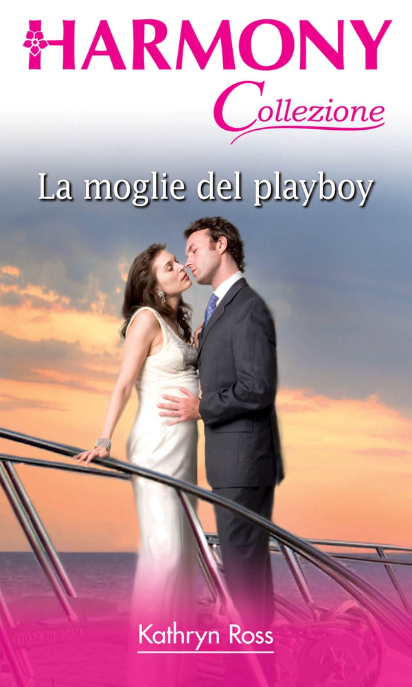 La moglie del playboy - Librerie.coop La moglie del playboy - Librerie.coop