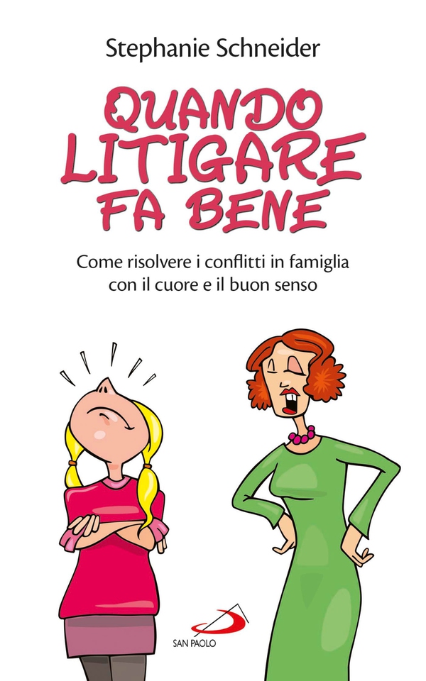 Quando litigare fa bene. Come risolvere i conflitti in famiglia con il cuore e il buon senso - Librerie.coop Quando litigare fa bene. Come risolvere i conflitti in famiglia con il cuore e il buon senso - Librerie.coop
