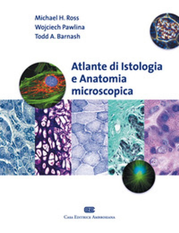 Atlante di istologia e anatomia microscopica - Librerie.coop Atlante di istologia e anatomia microscopica - Librerie.coop