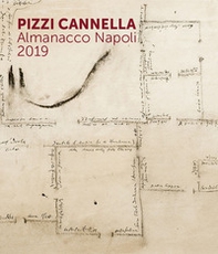 Pizzi Cannella. Almanacco Napoli 2019 - Librerie.coop
