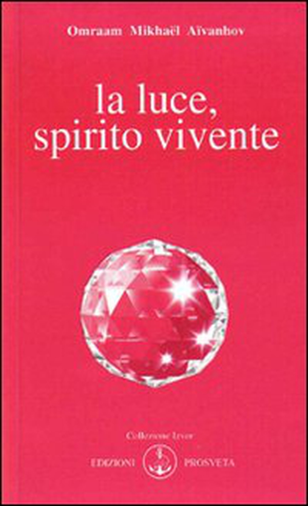 La luce, spirito vivente - Librerie.coop La luce, spirito vivente - Librerie.coop