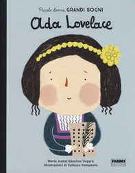 Ada Lovelace. Piccole donne, grandi sogni - Librerie.coop