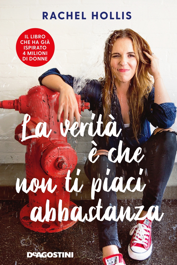 La verità è che non ti piaci abbastanza - Librerie.coop La verità è che non ti piaci abbastanza - Librerie.coop