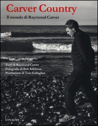 Carver country. Il mondo di Raymond Carver - Librerie.coop