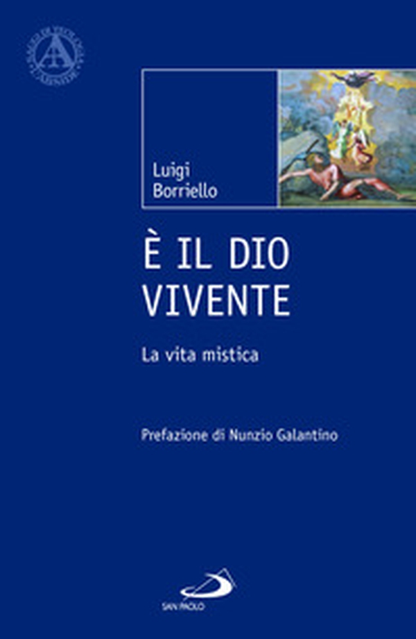 È il Dio vivente. La vita mistica - Librerie.coop È il Dio vivente. La vita mistica - Librerie.coop