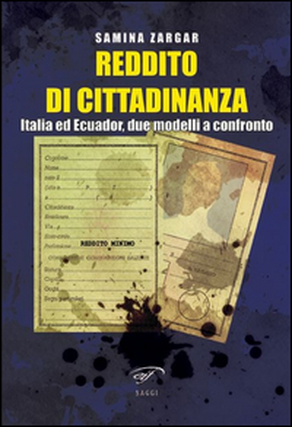 Reddito di cittadinanza. Italia ed Ecuador, due modelli a confronto - Librerie.coop Reddito di cittadinanza. Italia ed Ecuador, due modelli a confronto - Librerie.coop