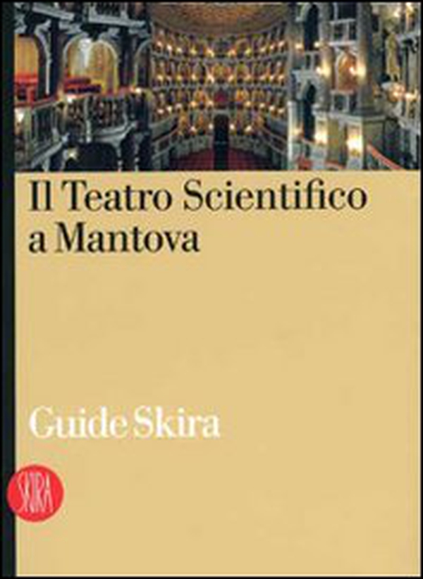 Il Teatro Scientifico di Mantova - Librerie.coop Il Teatro Scientifico di Mantova - Librerie.coop