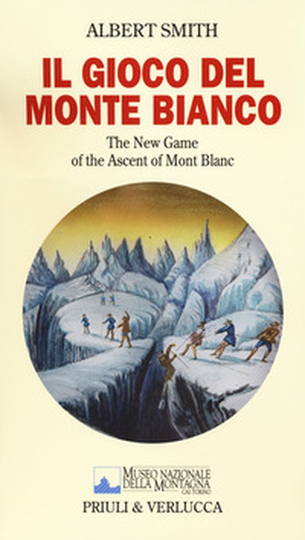 Il gioco del Monte Bianco. The New Game of the ascent of Mont Blanc. Con gadget - Librerie.coop Il gioco del Monte Bianco. The New Game of the ascent of Mont Blanc. Con gadget - Librerie.coop