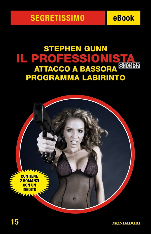 Il Professionista Story: Attacco a Bassora - Programma Labirinto (Segretissimo) - Librerie.coop Il Professionista Story: Attacco a Bassora - Programma Labirinto (Segretissimo) - Librerie.coop