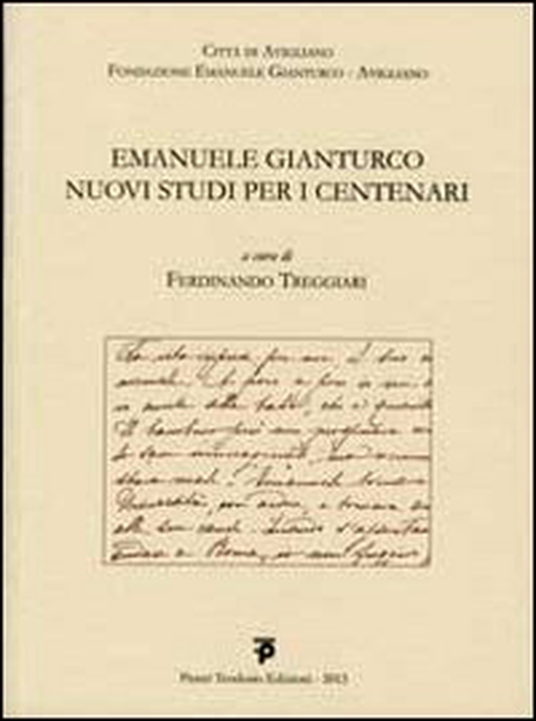 Emanuele Gianturco, nuovi studi per i centenari - Librerie.coop Emanuele Gianturco, nuovi studi per i centenari - Librerie.coop