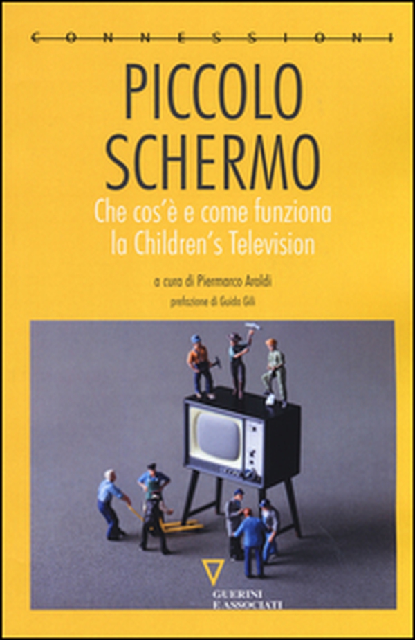 Piccolo schermo. Che cos'è e come funziona la Children's Television - Librerie.coop Piccolo schermo. Che cos'è e come funziona la Children's Television - Librerie.coop