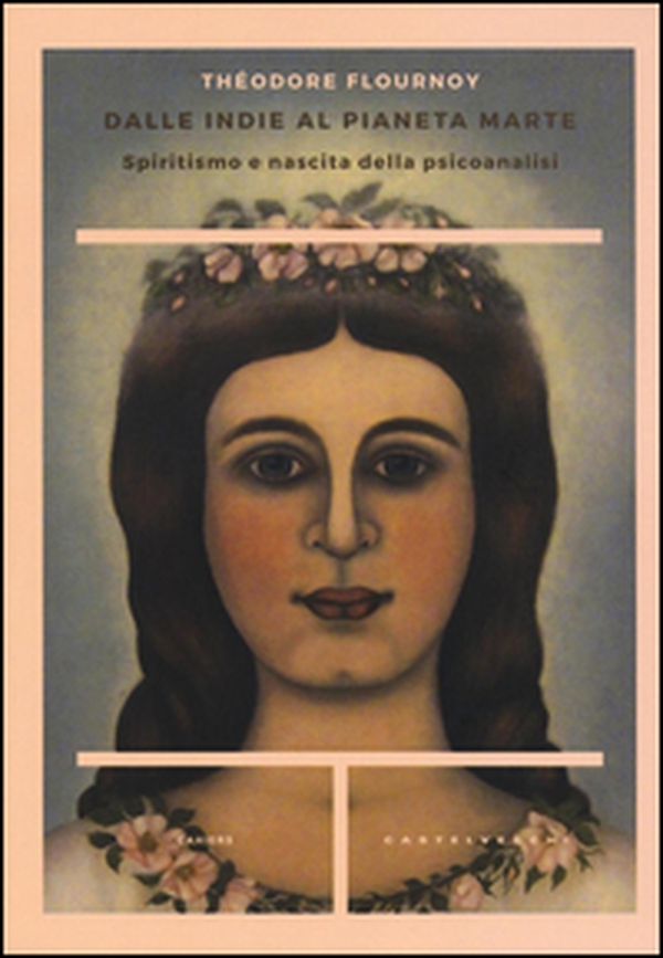 Dalle Indie al pianeta Marte. Spiritismo e nascita della psicoanalisi - Librerie.coop Dalle Indie al pianeta Marte. Spiritismo e nascita della psicoanalisi - Librerie.coop