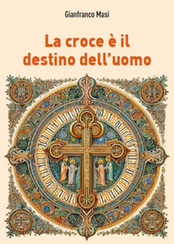 La croce è il destino dell'uomo - Librerie.coop La croce è il destino dell'uomo - Librerie.coop