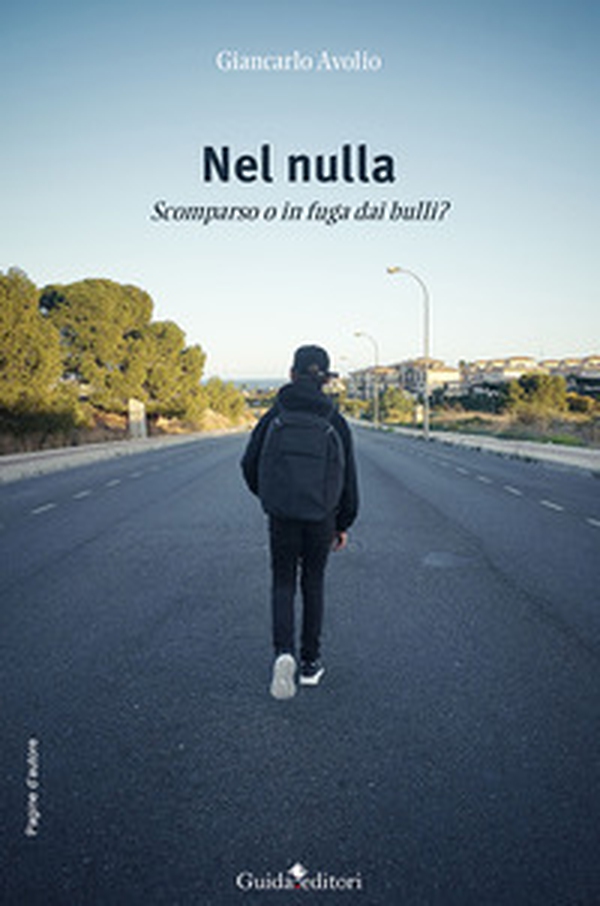Nel nulla. Scomparso o in fuga dai bulli - Librerie.coop Nel nulla. Scomparso o in fuga dai bulli - Librerie.coop
