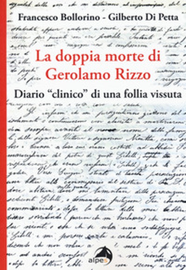 La doppia morte di Gerolamo Rizzo. Diario «clinico» di una follia vissuta - Librerie.coop La doppia morte di Gerolamo Rizzo. Diario «clinico» di una follia vissuta - Librerie.coop
