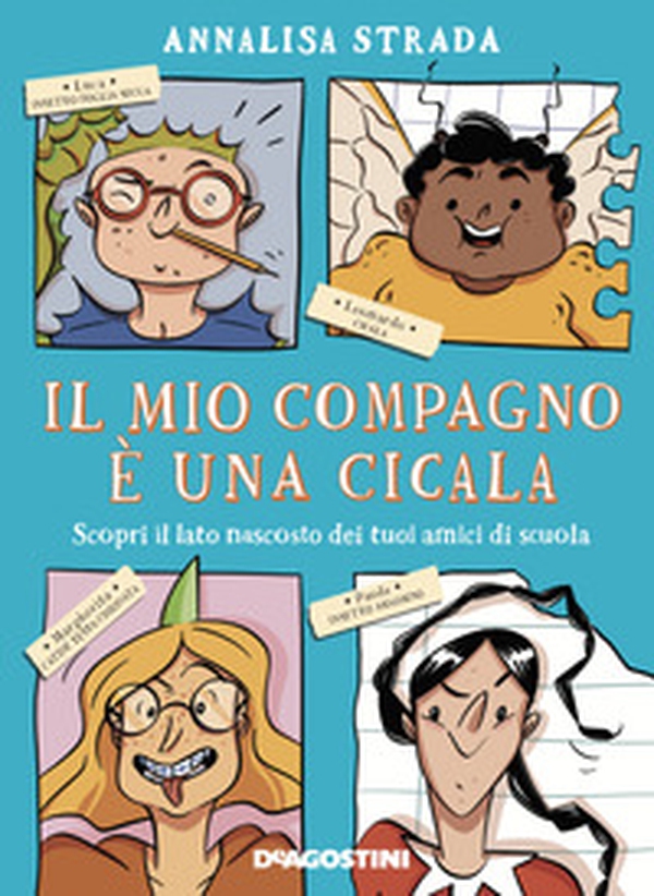 Il mio compagno è una cicala. Scopri il lato nascosto dei tuoi amici di scuola - Librerie.coop Il mio compagno è una cicala. Scopri il lato nascosto dei tuoi amici di scuola - Librerie.coop
