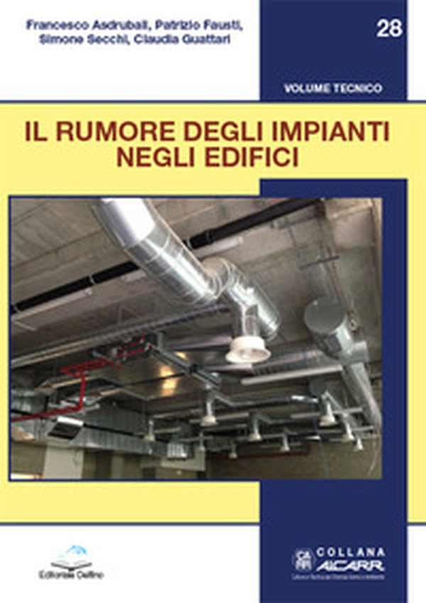 Il rumore degli impianti negli edifici - Librerie.coop Il rumore degli impianti negli edifici - Librerie.coop
