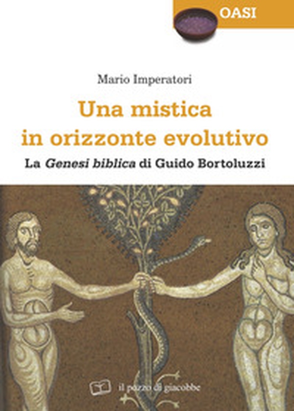 Una mistica in orizzonte evolutivo. «Genesi biblica» di Guido Bortoluzzi - Librerie.coop Una mistica in orizzonte evolutivo. «Genesi biblica» di Guido Bortoluzzi - Librerie.coop