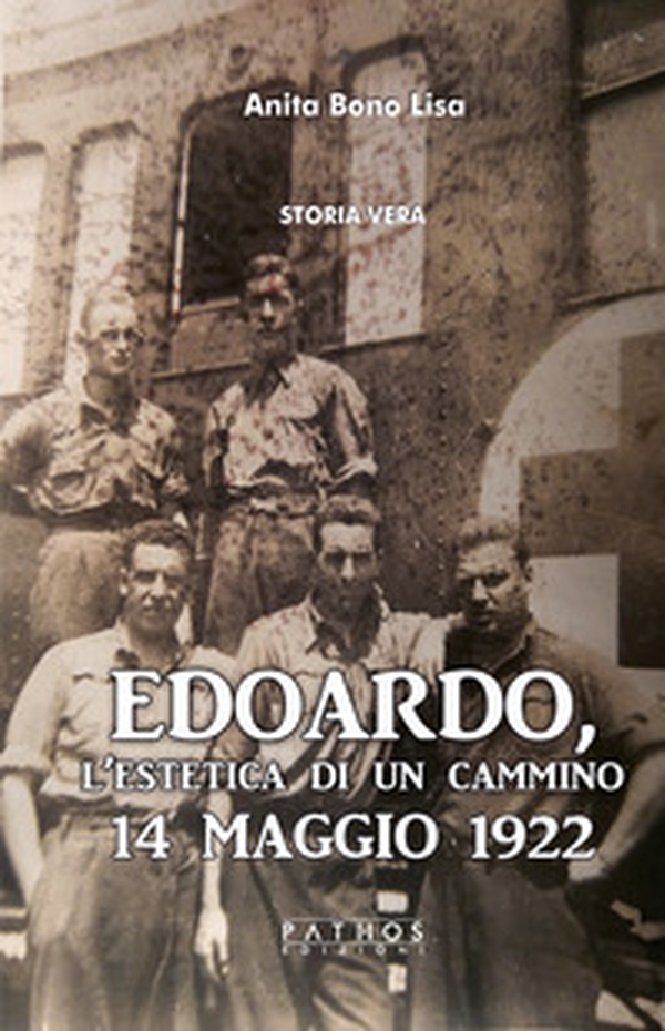 Edoardo, l'estetica di un cammino. 14 Maggio 1922 - Librerie.coop Edoardo, l'estetica di un cammino. 14 Maggio 1922 - Librerie.coop