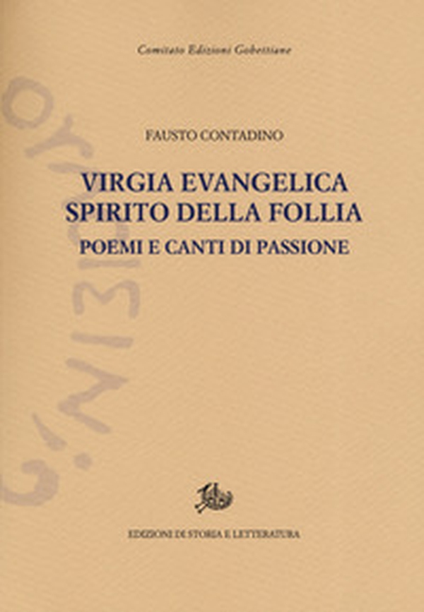 Virgia evangelica, spirito della follia. Poemi e canti di passione - Librerie.coop Virgia evangelica, spirito della follia. Poemi e canti di passione - Librerie.coop
