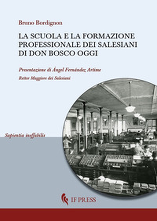 La scuola e la formazione professionale dei Salesiani di don Bosco oggi - Librerie.coop La scuola e la formazione professionale dei Salesiani di don Bosco oggi - Librerie.coop